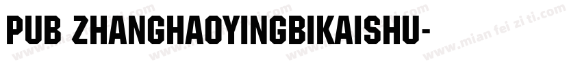 Pub ZhangHaoYingBiKaiShu字体转换